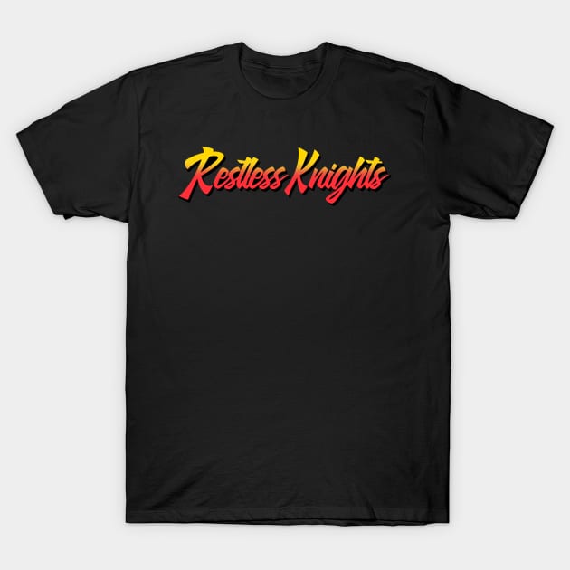 Restless Knights HotVersion V1 T-Shirt by Jsaviour84